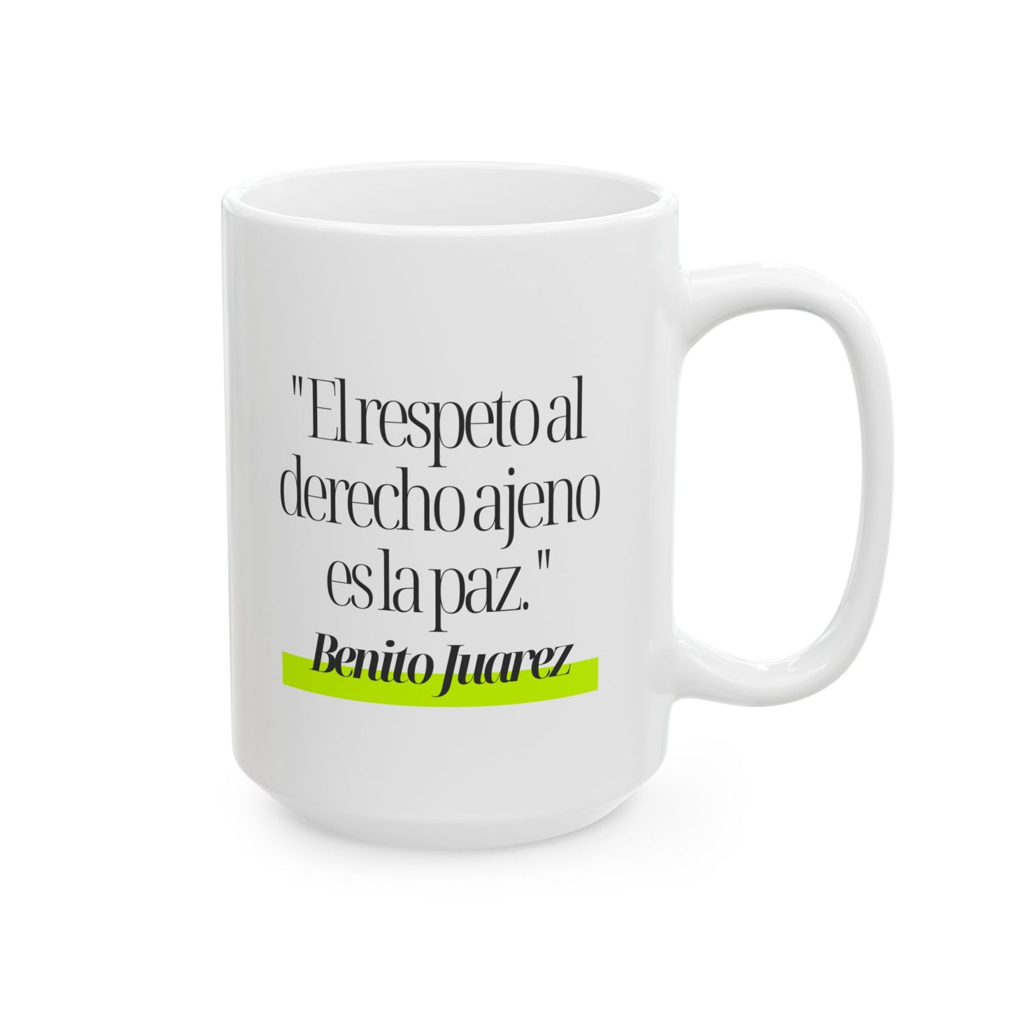 Taza Benito Juárez: "El Respeto al Derecho Ajeno es la Paz"
