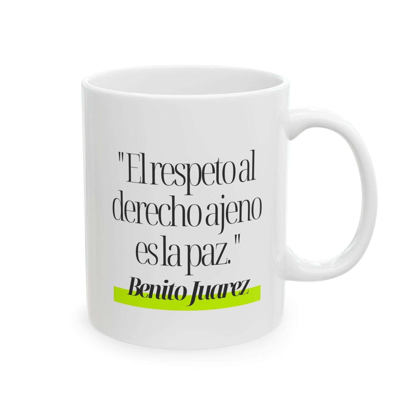 Taza Benito Juárez: "El Respeto al Derecho Ajeno es la Paz"