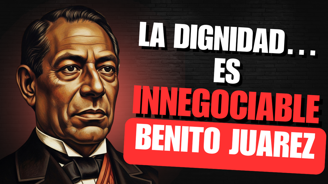 Benito Juárez El Legado Inmortal