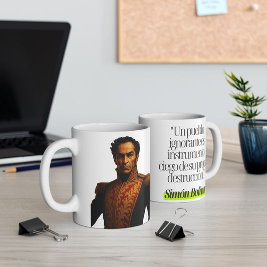 Mug Simón Bolívar: Un Pueblo Ignorante es su Propia Destrucción